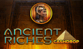 Ancient Riches Cash Drop