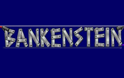 Bankenstein